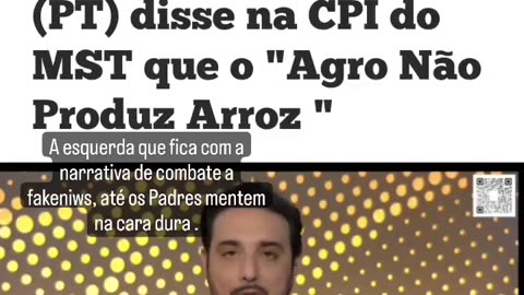 Padre deputado do PT mente descaradamente na CPI do MST.