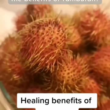 Are you wondering what the benefits of rambutan are?