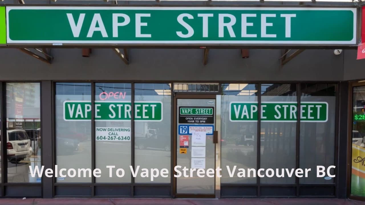 Vape Street - Your Best Vape Store in Vancouver, BC