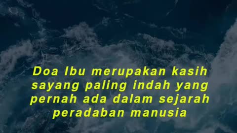 Doa Ibu merupakan kasih sayang paling indah yang pernah ada dalam sejarah peradaban manusia