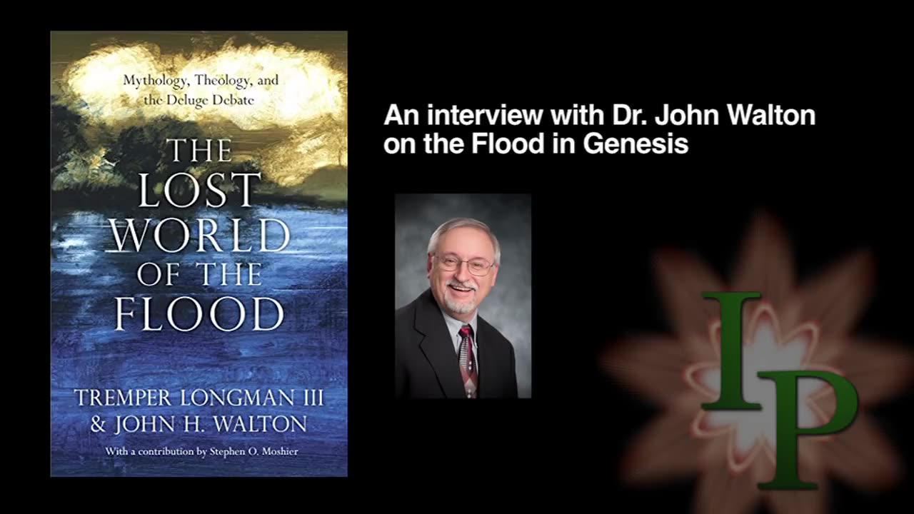 The Lost World of the Flood – Dr. John Walton