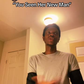 “You Seen Her New Man”