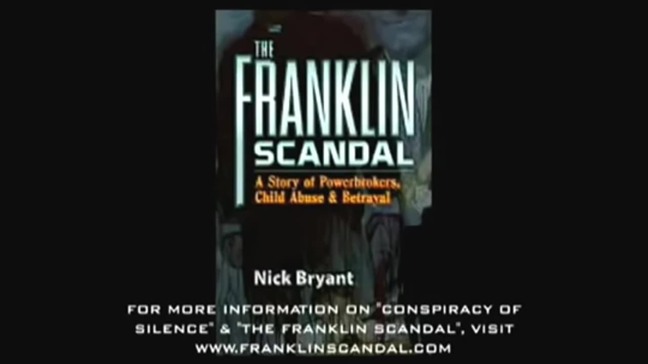 Conspiracy Of Silence PT.1 / Franklin Scandal (U.S. Govm't - Child S*x Trafficking)