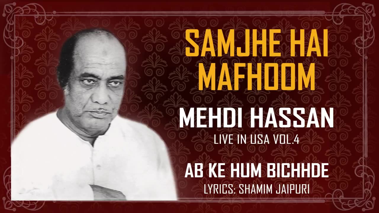 Samjhe Hai Mafhoom - Ab Ke Hum Bichhde | Mehdi Hassan | Official Audio Song