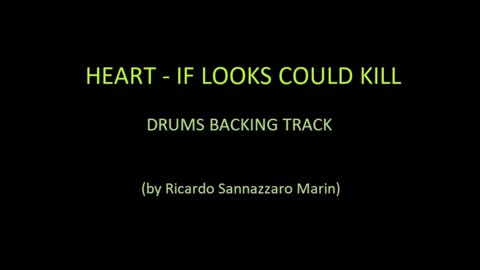 HEART - IF LOOKS COULD KILL - DRUMS BACKING TRACK