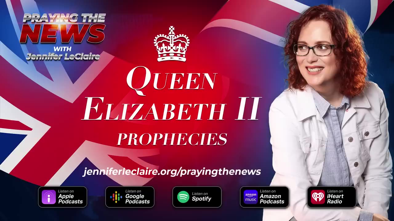 Queen Elizabeth II: Prophecies Point to What's Next (Episode 038)