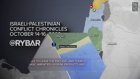 ►Rybar: Israeli-Palestinian Conflict Chronicles October 14-16, 2023