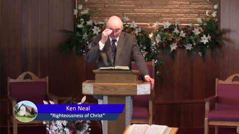 Righteousness of Christ ~ Ken Neal