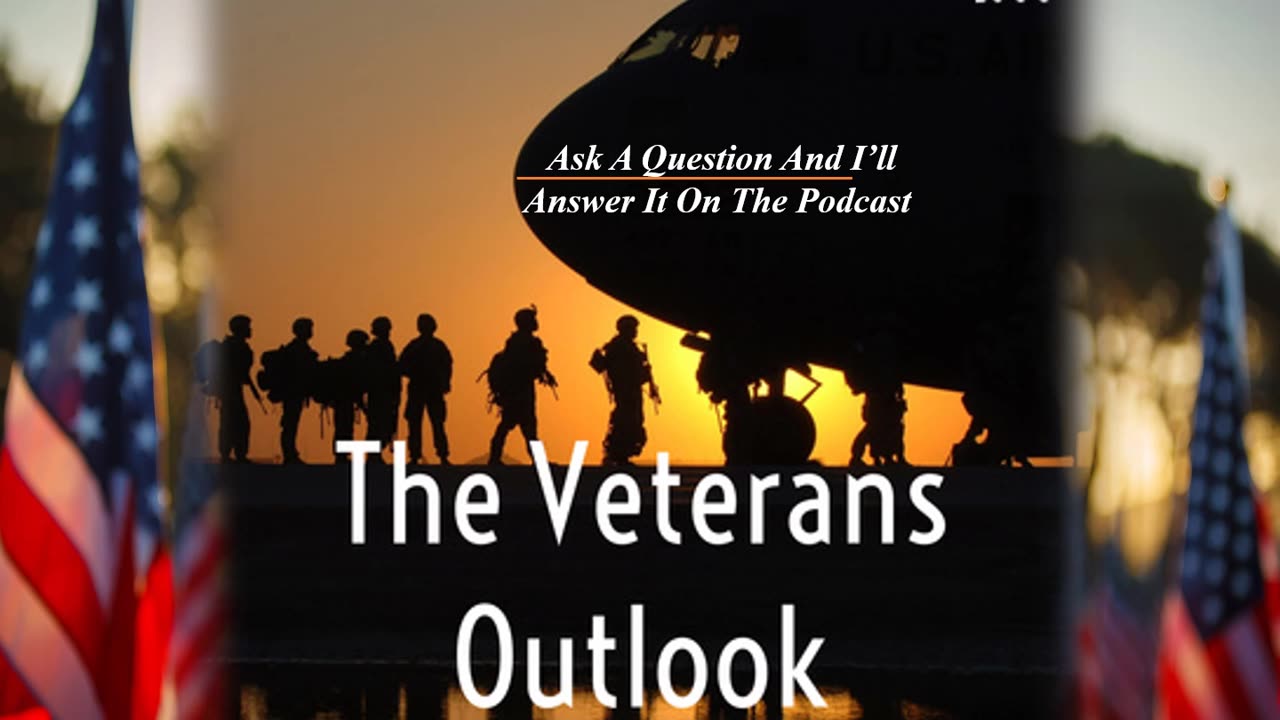 The Veterans Outlook Podcast...Ask A Question.