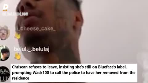 Blueface, Wack 100 and Chriseanrock Explosive argument
