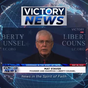 VICTORY News 5/26/22 - 11 a.m.CT: Protect the Men & Women of the Military (Mat Staver)