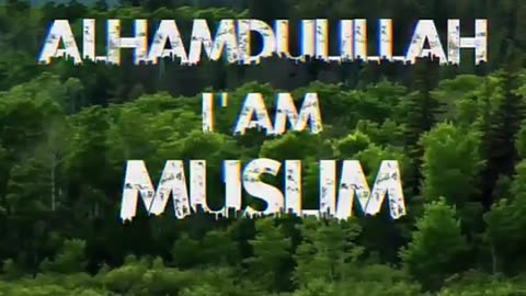 Alhamdulillah I am proud of Muslim