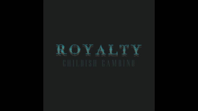 Childish Gambino - ROYALTY Mixtape