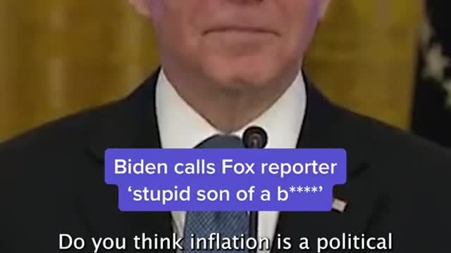 Biden calls Fox reporter'stupid son of a b