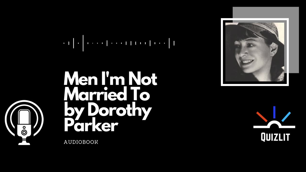 Men I'm Not Married To by Dorothy Parker - Short Story - Full Audiobook