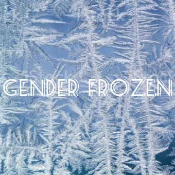 Gender Frozen