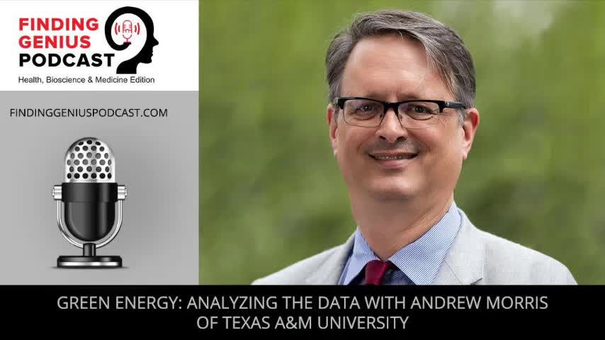 Green Energy: Analyzing The Data With Andrew Morris Of Texas A&M University