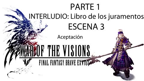 War of the Visions FFBE Parte 1 Interludio Libro de los juramentos Escena 3 (Sin gameplay)