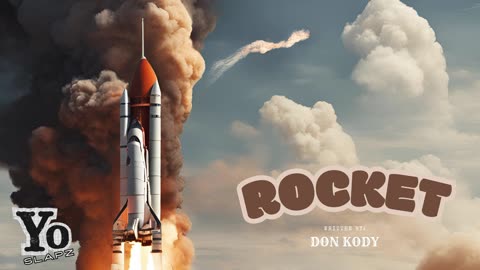 Rocket (Official Music Audio) : Written by Don Kody