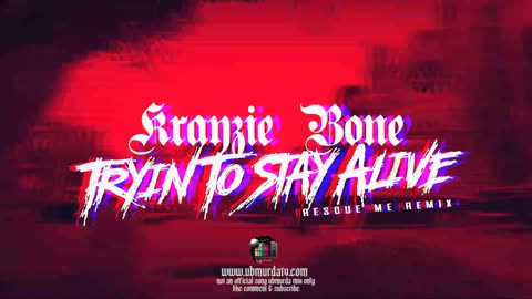 Krayzie Bone - Trying To Stay Alive (Rescue Me Remix)