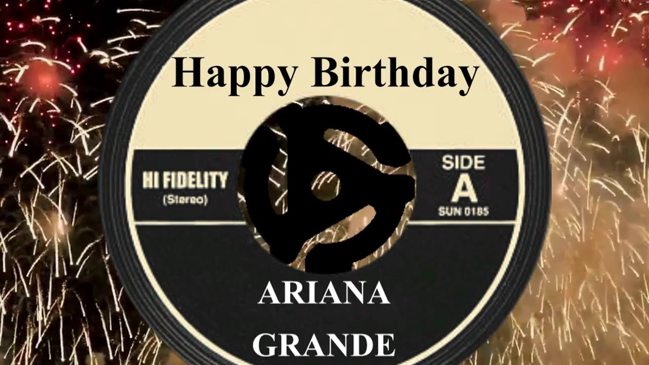 HAPPY BIRTHDAY ARIANA GRANDE