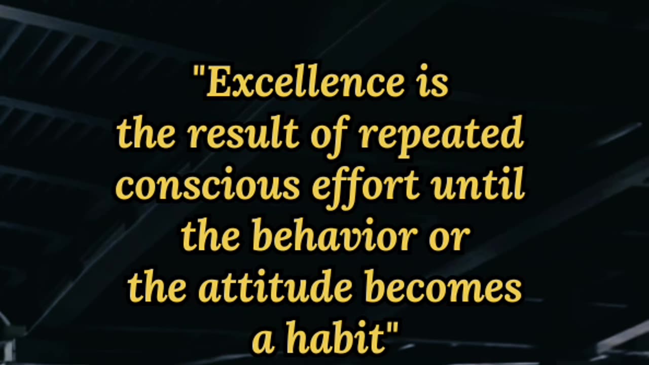 Effort breeds excellence.