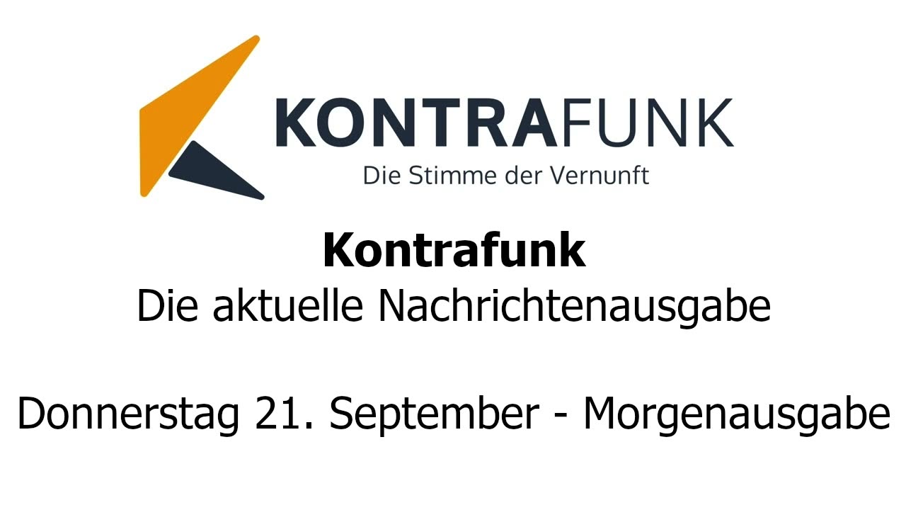 Kontrafunk - Die Aktuelle Nachrichtenausgabe - Donnerstag 21.09.2023 - Morgenausgabe