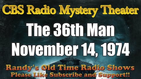 74-11-14 CBS Radio Mystery Theater The 36th Man