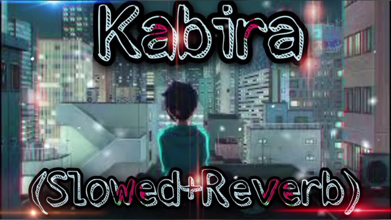 ,,BE KABIRA, 🥰LOVE SONG, 🥰(SLOWED+REVERB) .REMIX BY ART 🙃 FOR YOU