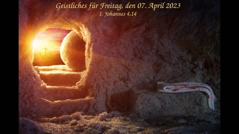 Geistliches für Freitag, den 07. April 2023