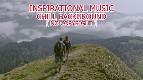 INSPIRATIONAL_MUSIC_WITH_CHILL_BACKGROUND