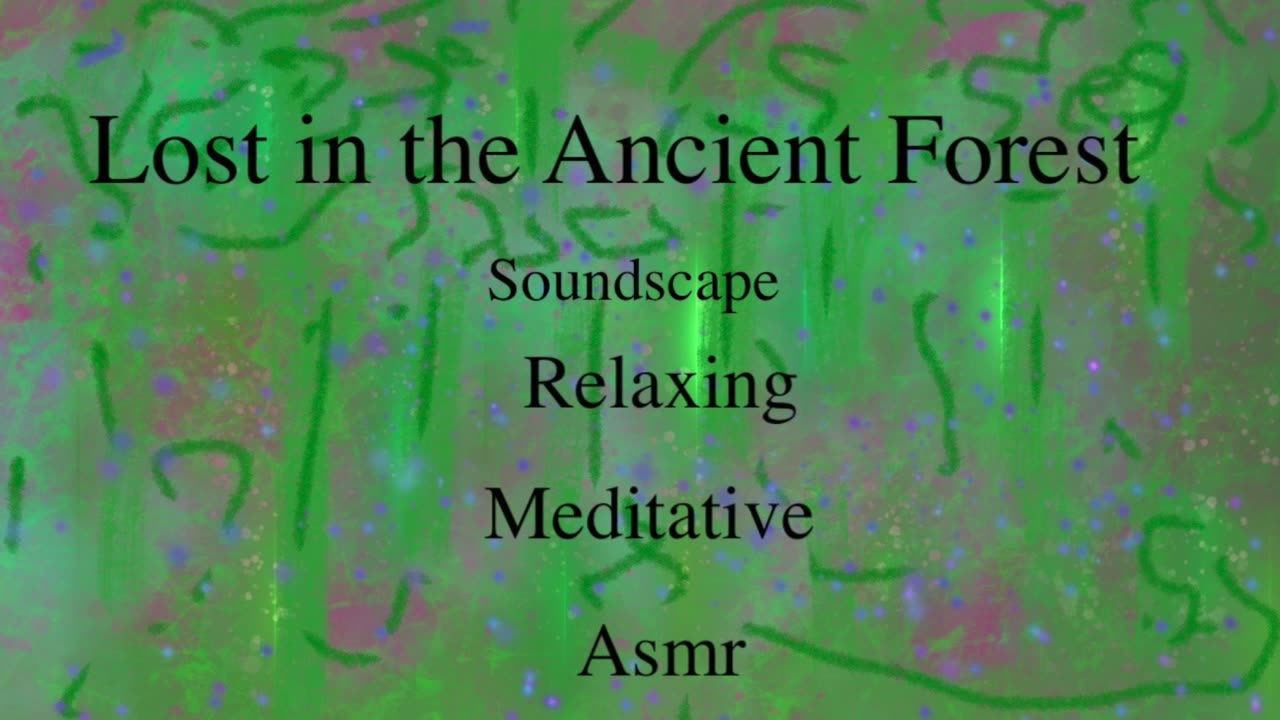 Lost in the Ancient Forest - Soundscape