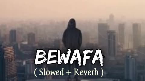 Bewafa [ Slowed + Reverb ] Imran Khan - Sad Song | Lofi Song | Midnight Chill | Relax