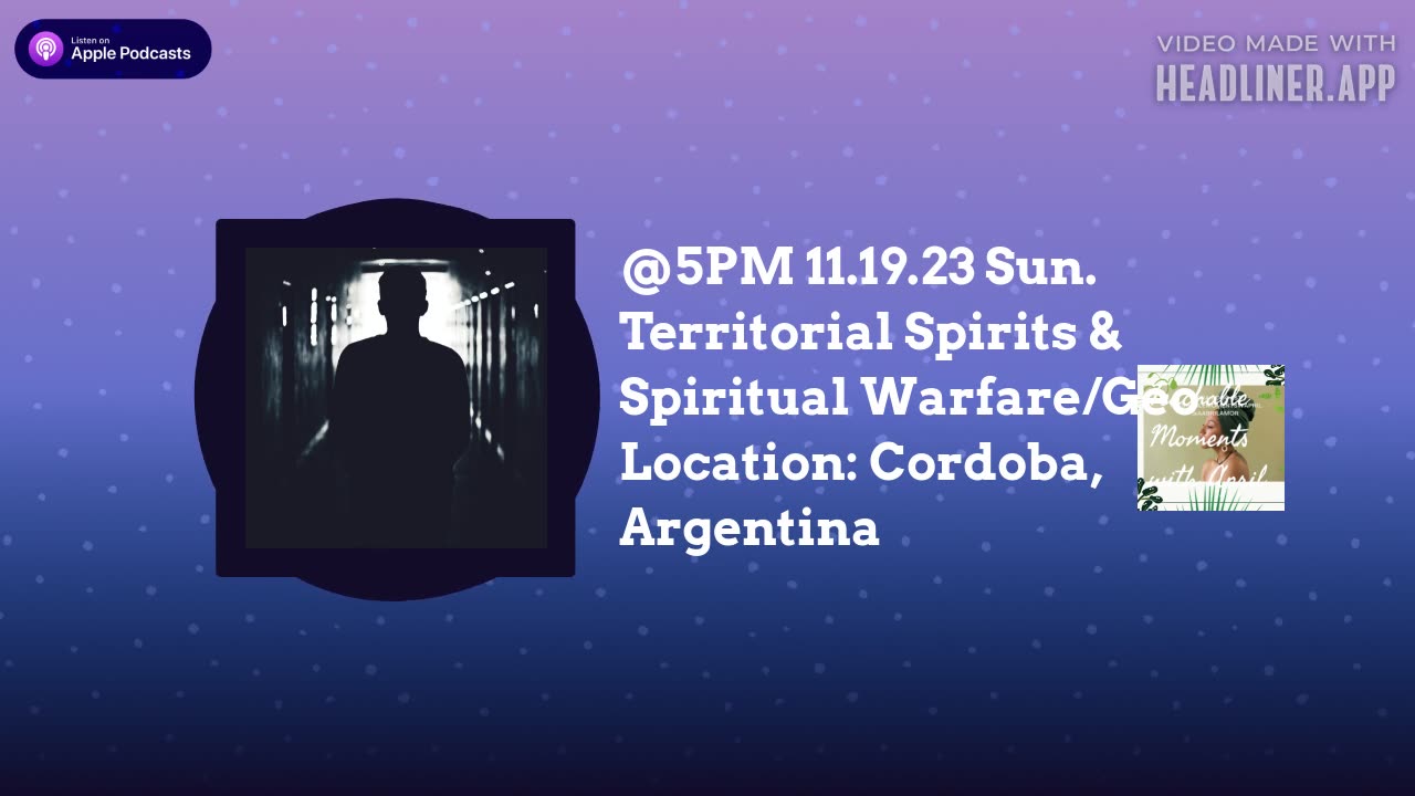 TMWA Podcast Territorial Spirits & Spiritual Warfare/Geolocation Cordoba Argentina