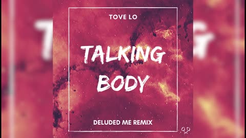 Tove Lo - Talking Body