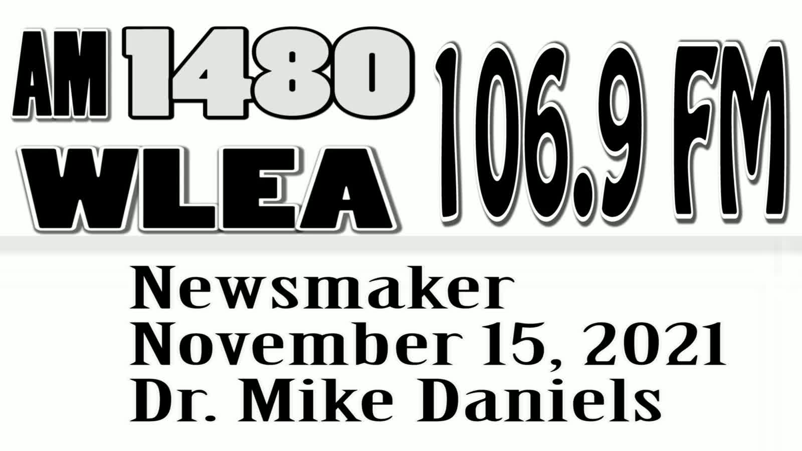 Wlea Newsmaker, November 15, 2021, Dr Mike Daniels