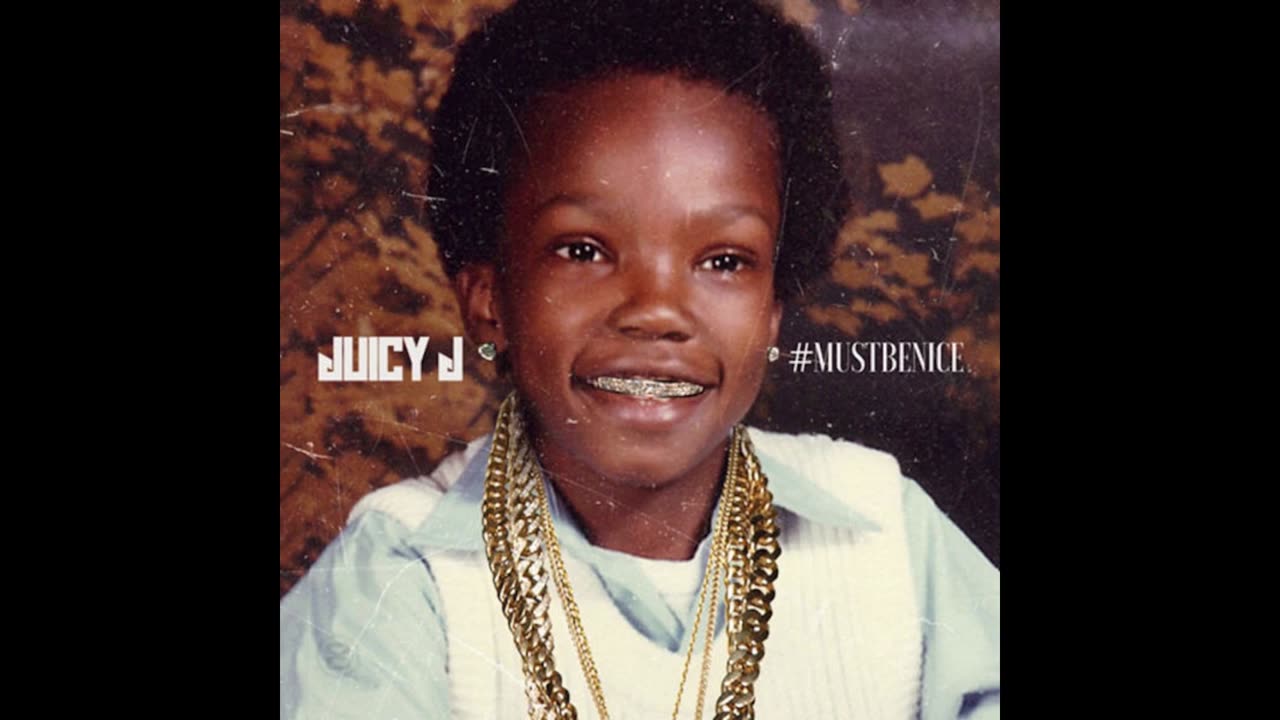 Juicy J - #MUSTBENICE Mixtape