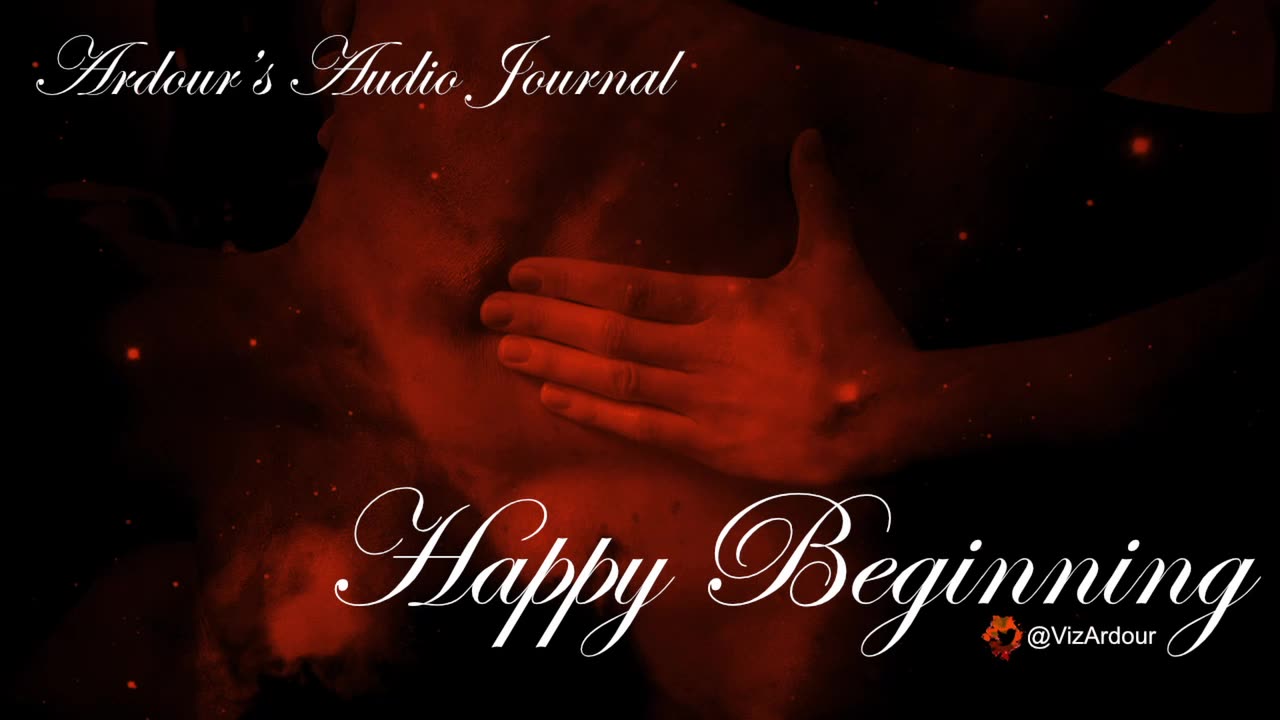 Ardour's Erotic Audio Journal | Happy Beginning