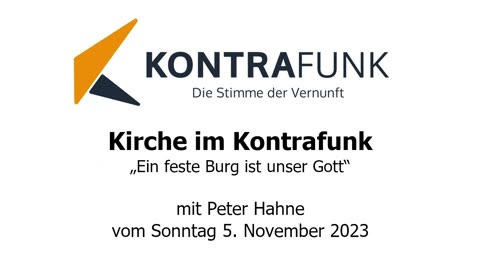 Kirche im Kontrafunk - 5. November 2023: „Ein feste Burg ist unser Gott“