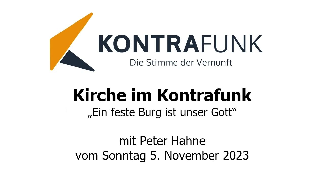 Kirche im Kontrafunk - 5. November 2023: „Ein feste Burg ist unser Gott“