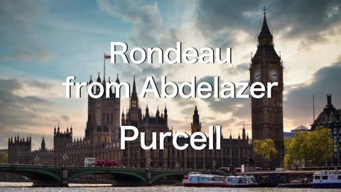 【🇬🇧UNITED KINGDOM】Rondeau from Abdelazer, Purcell《Traveling The World with Classical Music》