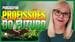 QUAIS AS PROFISSÕES DE SUCESSO DO FUTURO!?