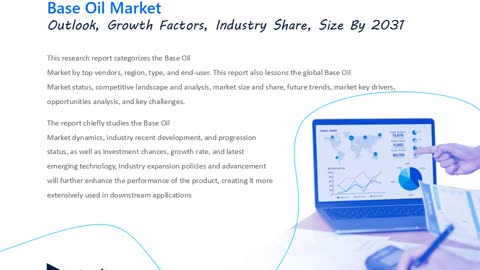 Base Oil Market Key Drivers and Growth Insights for 2023–2031