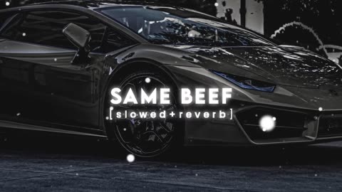 Same beef slowed reverb