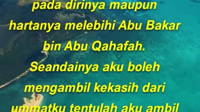 "Sesungguhnya tidak ada seorangpun yang paling amanah dihadapanku,