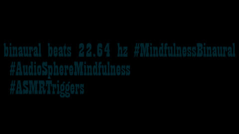 binaural_beats_22.64hz_PeacefulMusic BinauralBeats AudioSphereSonicMind