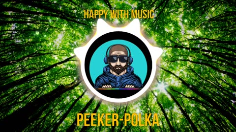 Happy With Music : Peeker-Polka