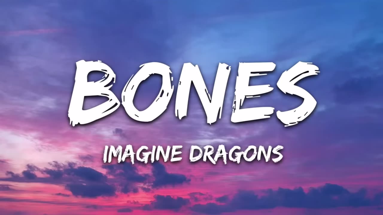 Imagine Dragon - Bones (Lyrics)