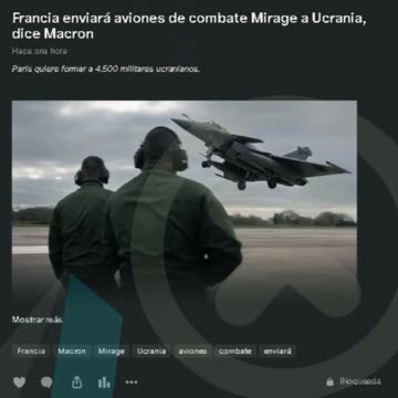 Francia enviará aviones de combate Mirage a Ucrania, dice Macron