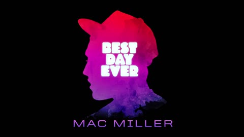 Mac Miller - Best Day Ever Mixtape